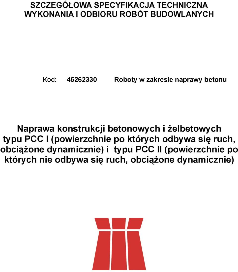 żelbetowych typu PCC I (powierzchnie po których odbywa się ruch, obciążone