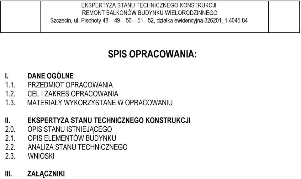 EKSPERTYZA STANU TECHNICZNEGO KONSTRUKCJI 2.0. OPIS STANU ISTNIEJĄCEGO 2.