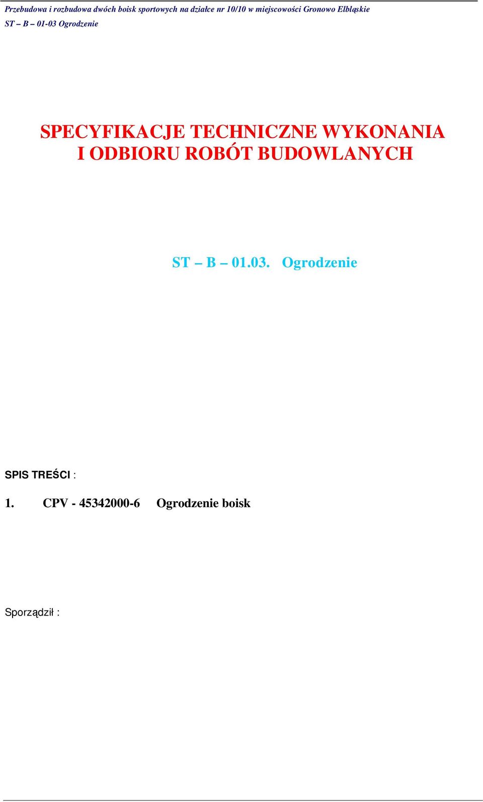 Ogrodzenie SPIS TREŚCI : 1.