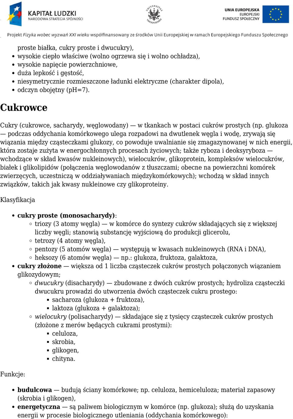 glukoza podczas oddychania komórkowego ulega rozpadowi na dwutlenek węgla i wodę, zrywają się wiązania między cząsteczkami glukozy, co powoduje uwalnianie się zmagazynowanej w nich energii, która