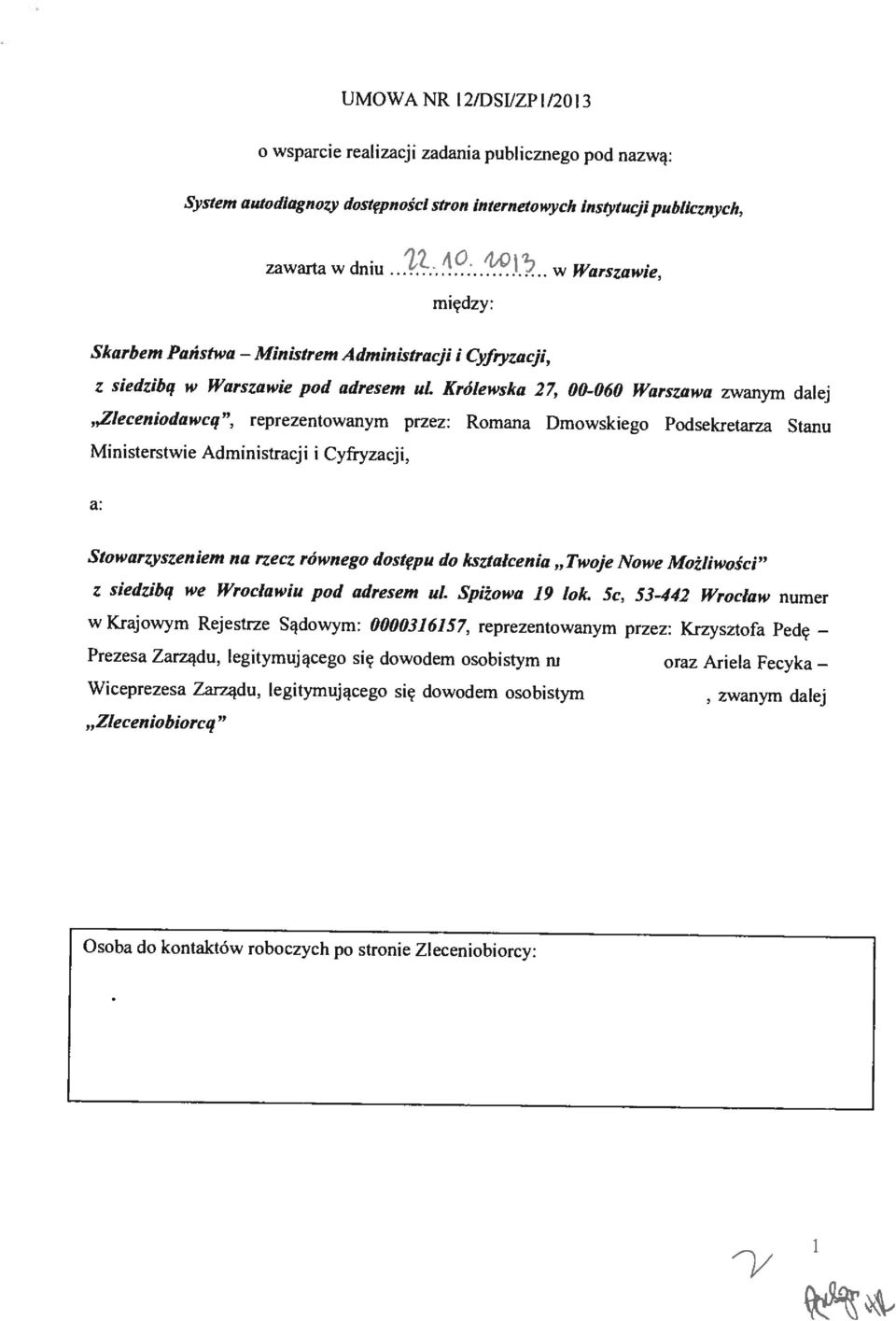 Warszawe, mędzy: Skarbem Państwa Admnstracj c,jryzacj, z sedzbą w Warszawe pod adresem ul.