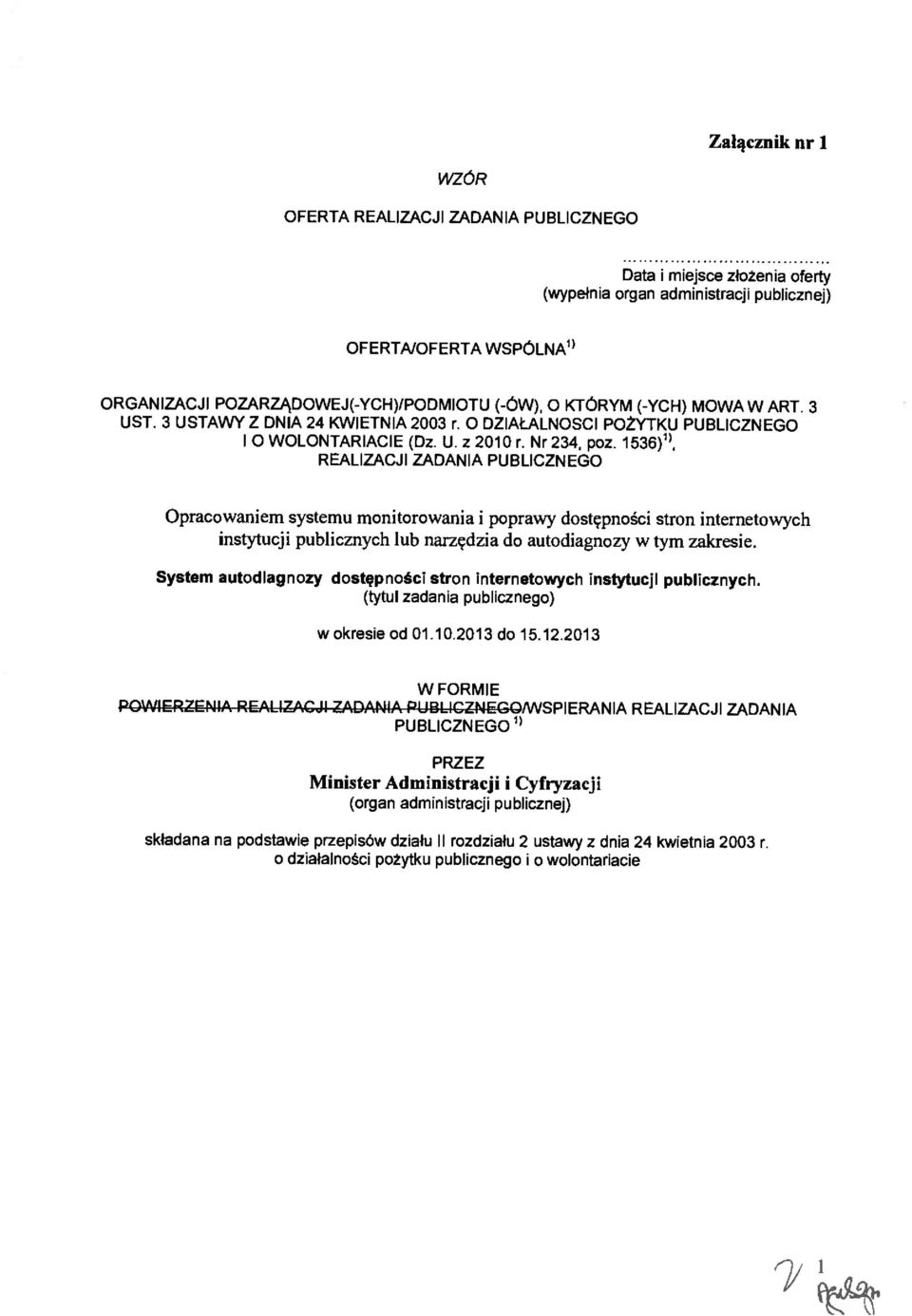 REALIZACJI ZADANIA PUBLICZNEGO poprawy dostępnośc stron nternetowych nstytucj publcznych lub narzędza do autodagnozy w tym zakrese.