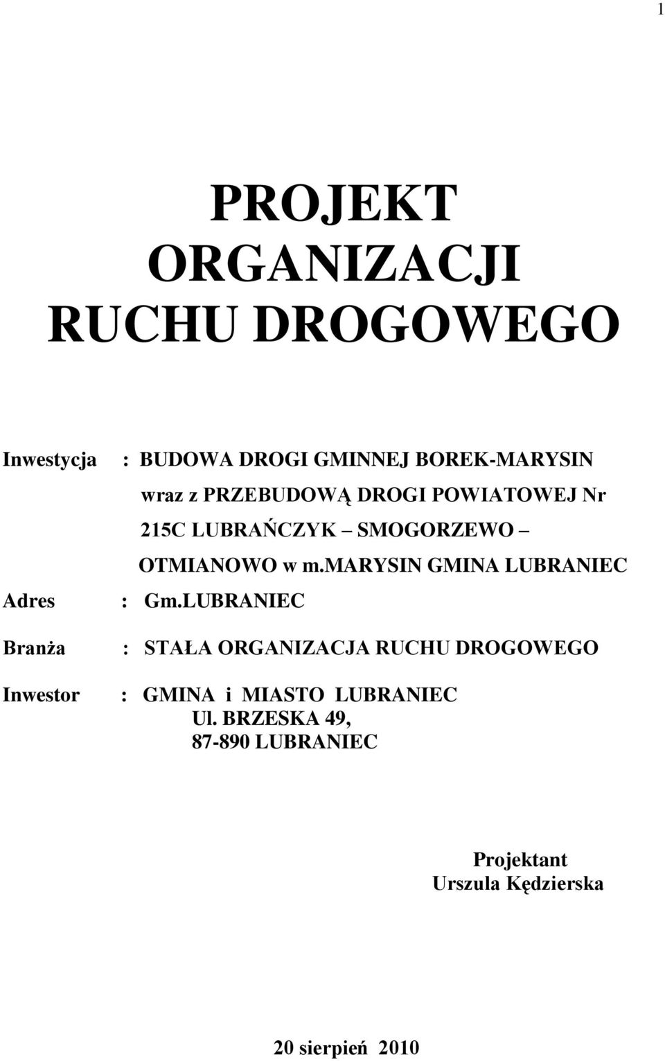 marysin GMINA LUBRANIEC Adres Branża Inwestor : Gm.