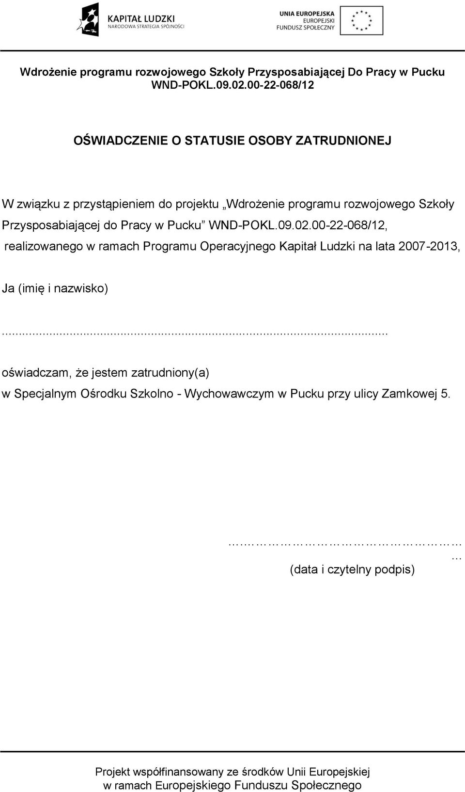 Operacyjnego Kapitał Ludzki na lata 2007-2013, Ja (imię i nazwisko).