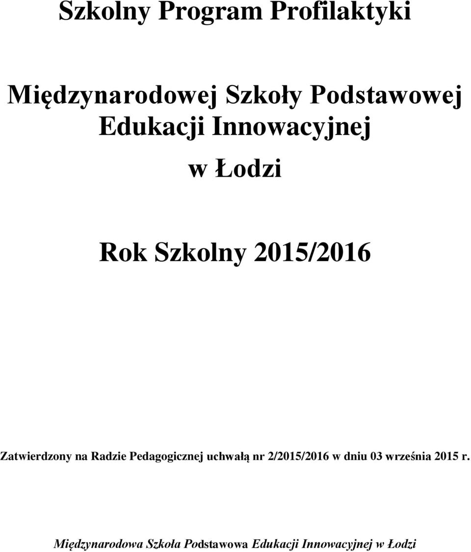 Rok Szkolny 2015/2016 Zatwierdzony na Radzie