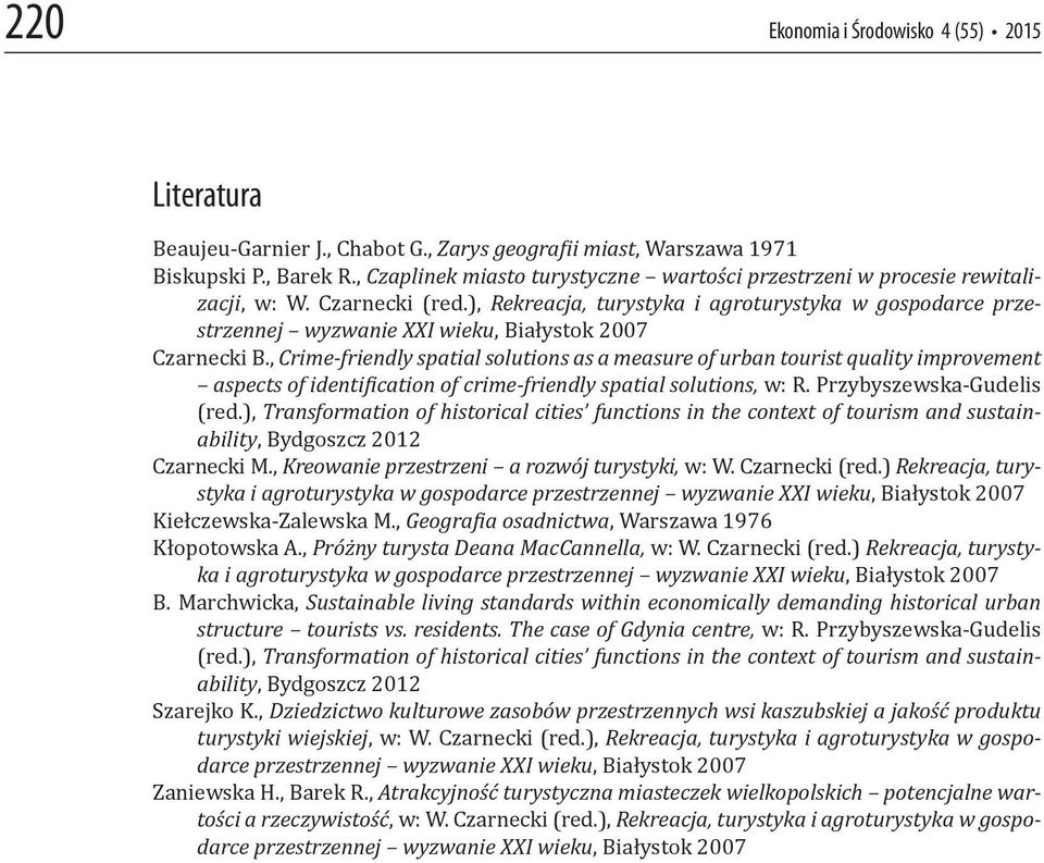 ), Rekreacja, turystyka i agroturystyka w gospodarce przestrzennej wyzwanie XXI wieku, Białystok 2007 Czarnecki B.