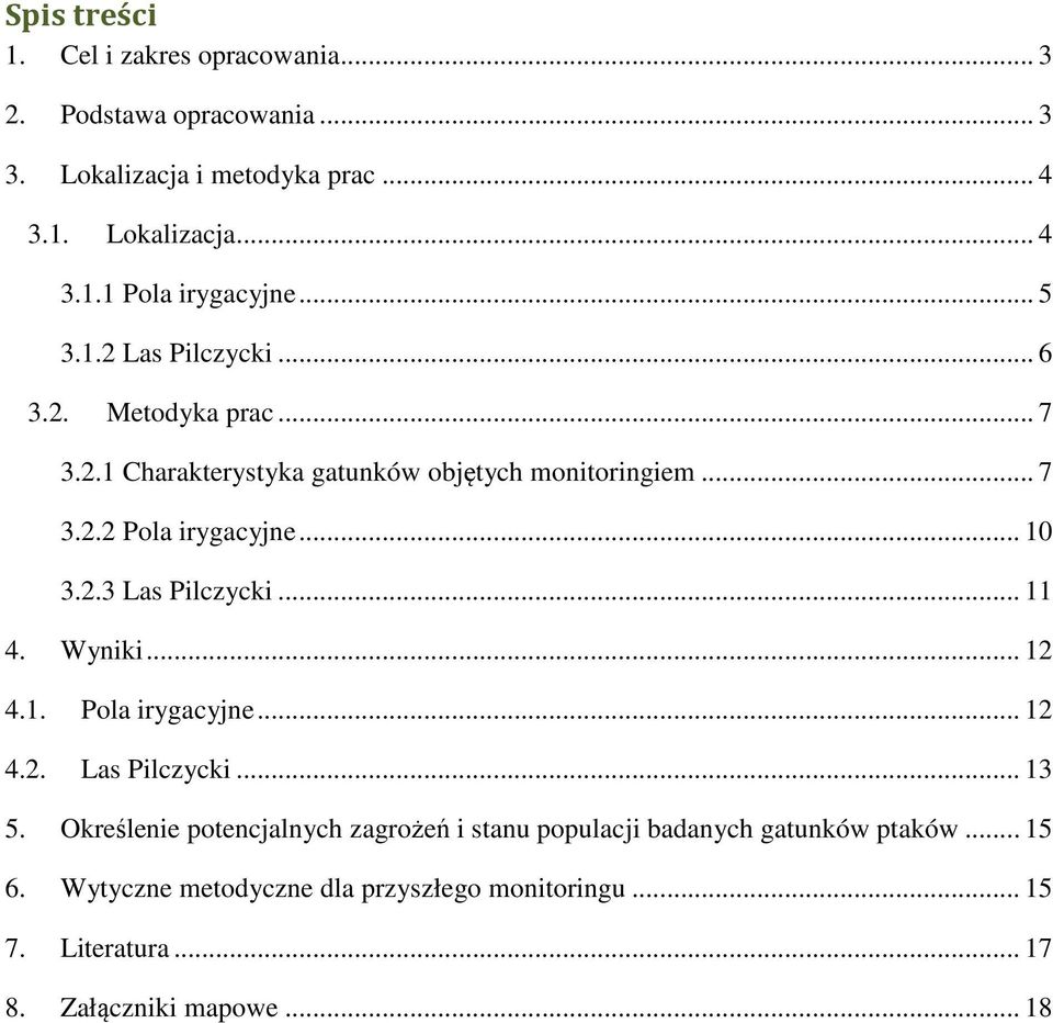 .. 11 4. Wyniki... 12 4.1. Pola irygacyjne... 12 4.2. Las Pilczycki... 13 5.