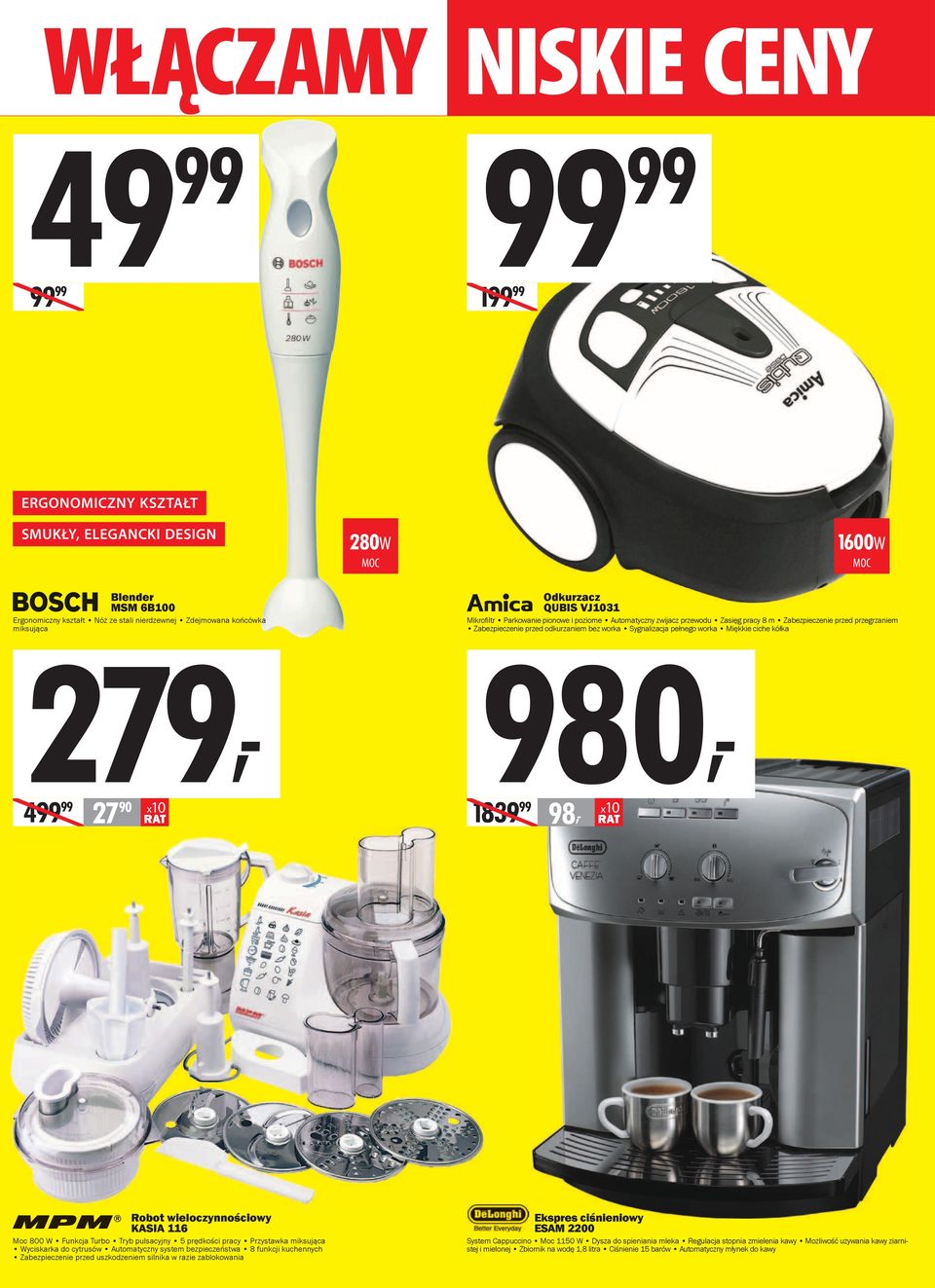 pełnego worka Miękkie ciche kółka 98, Robot wieloczynnościowy KASIA 116 Moc 800 W Funkcja Turbo Tryb pulsacyjny 5 prędkości pracy Przystawka miksująca Wyciskarka do cytrusów Automatyczny system