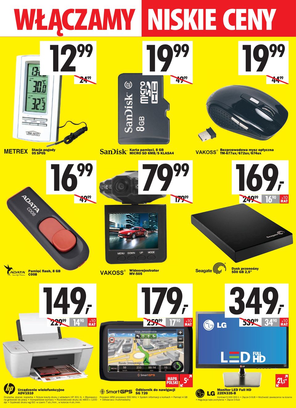 Błyskawiczna gotowość do pracy Kompaktowe wymiary Rozdzielczość druku do 4800 x 1200 dpi Szybkość druku wg ISO: w czerni 7 str./min.