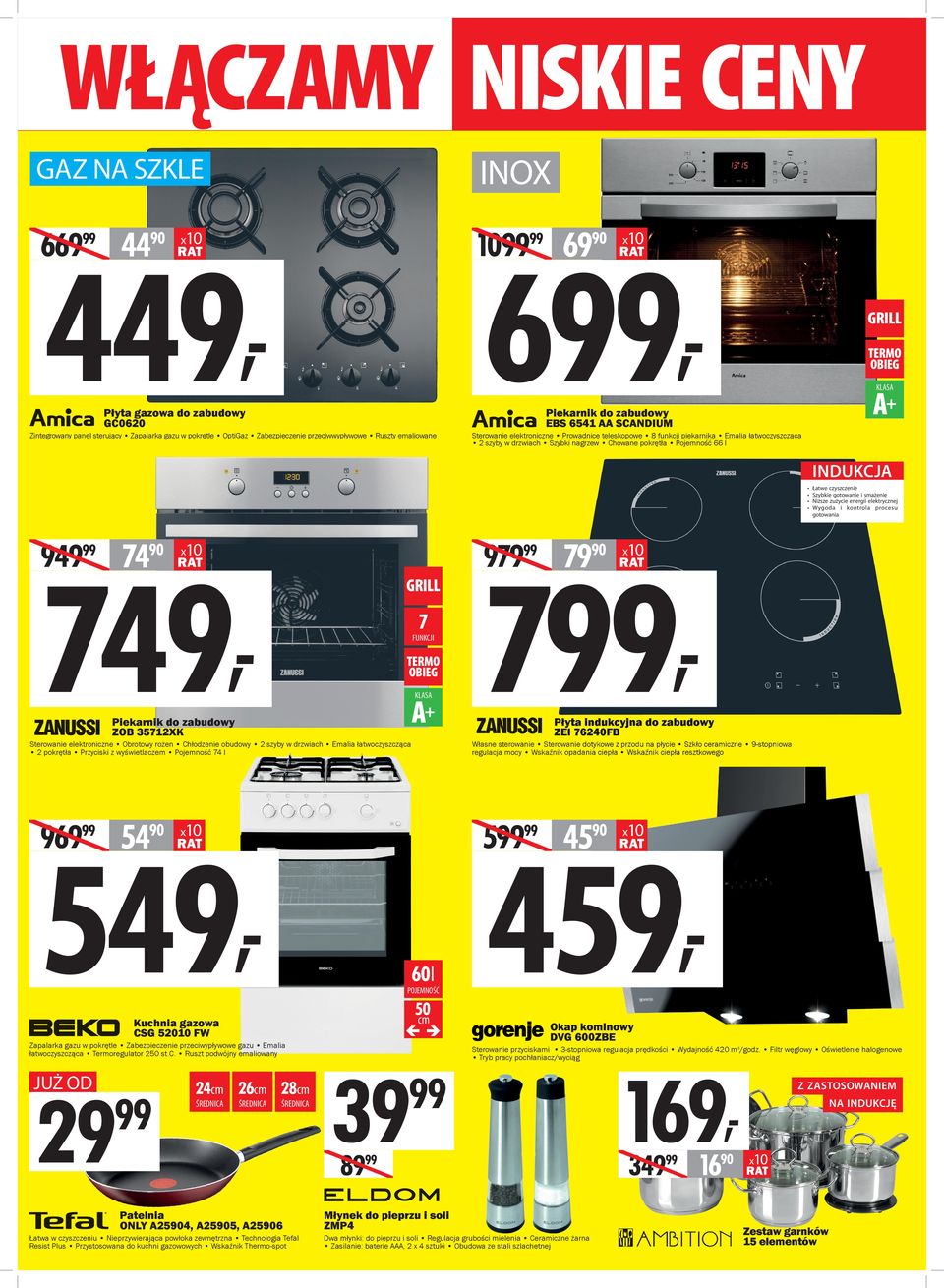 Chowane pokrętła Pojemność 66 l INDUKCJA 949 74 979 749, GRILL 7 FUNKCJI TERMO OBIEG A+ Piekarnik do zabudowy ZOB 35712XK Sterowanie elektroniczne Obrotowy rożen Chłodzenie obudowy 2 szyby w drzwiach
