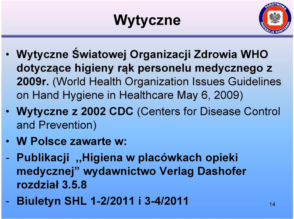 2002 CDC (Centers for Disease Control and Prevention) W Polsce zawarte w: - Publikacji,,Higiena w