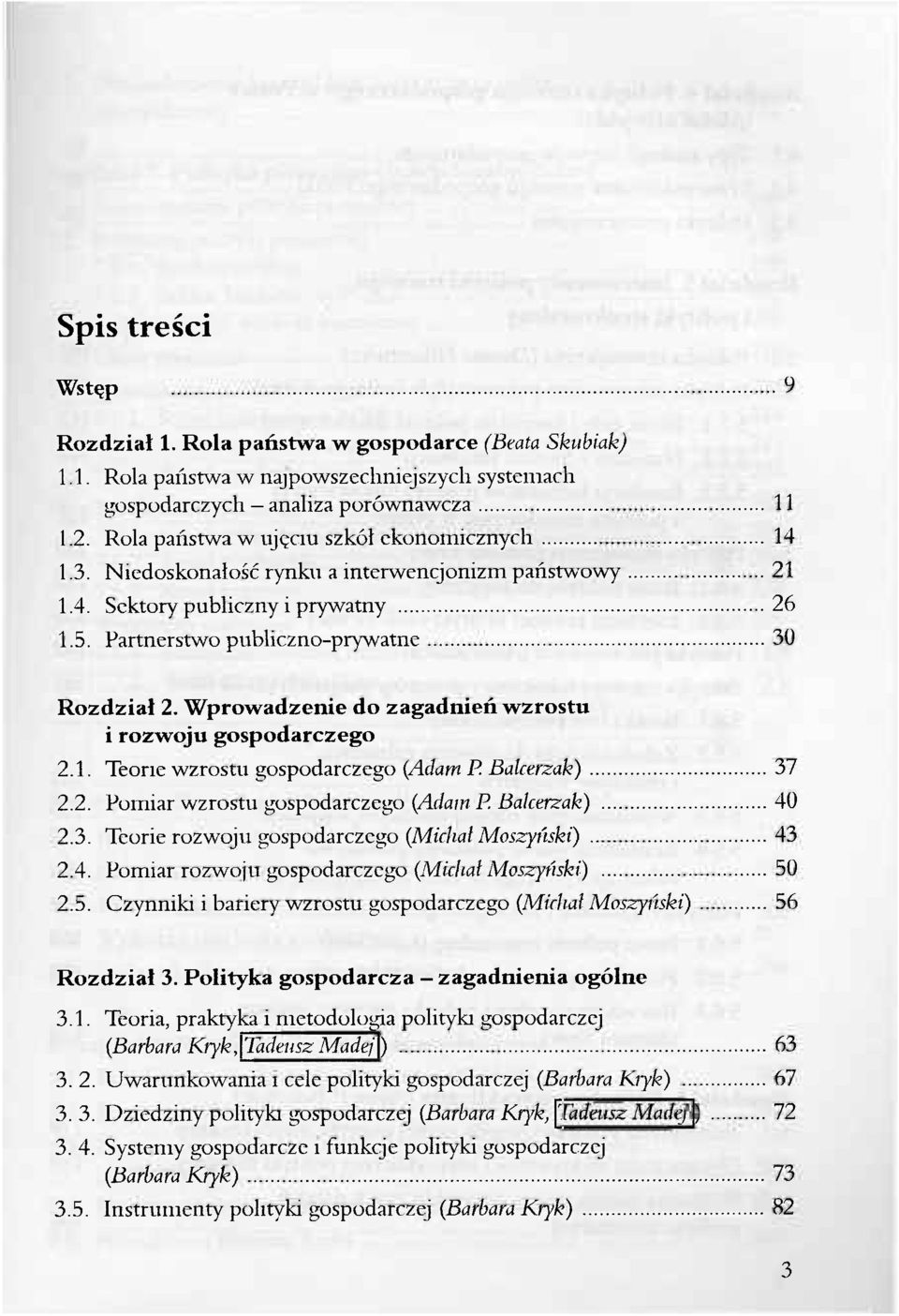 Wprowadzenie do zagadnień wzrostu i rozwoju gospodarczego 2.1. Teorie wzrostu gospodarczego (Adam P Balcerzak) 37 2.2. Pomiar wzrostu gospodarczego (Adam P Balcerzak) 40 2.3. Teorie rozwoju gospodarczego (Michał Moszyński) 43 2.