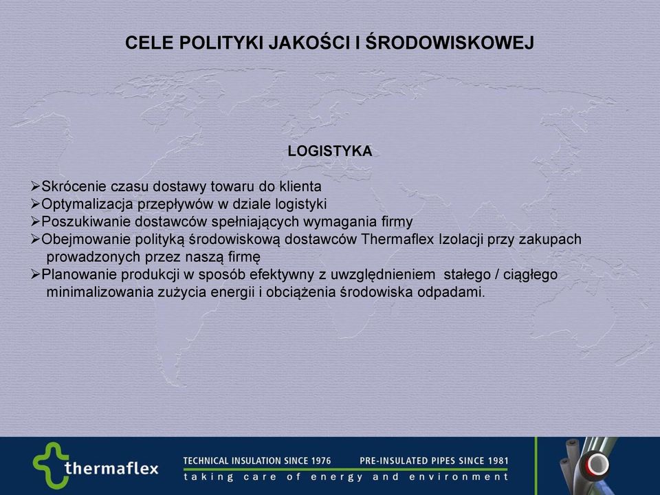 Thermaflex Izolacji przy zakupach prowadzonych przez naszą firmę Planowanie produkcji w sposób