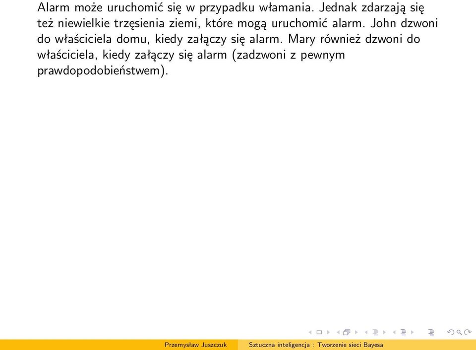 uruchomić alarm.
