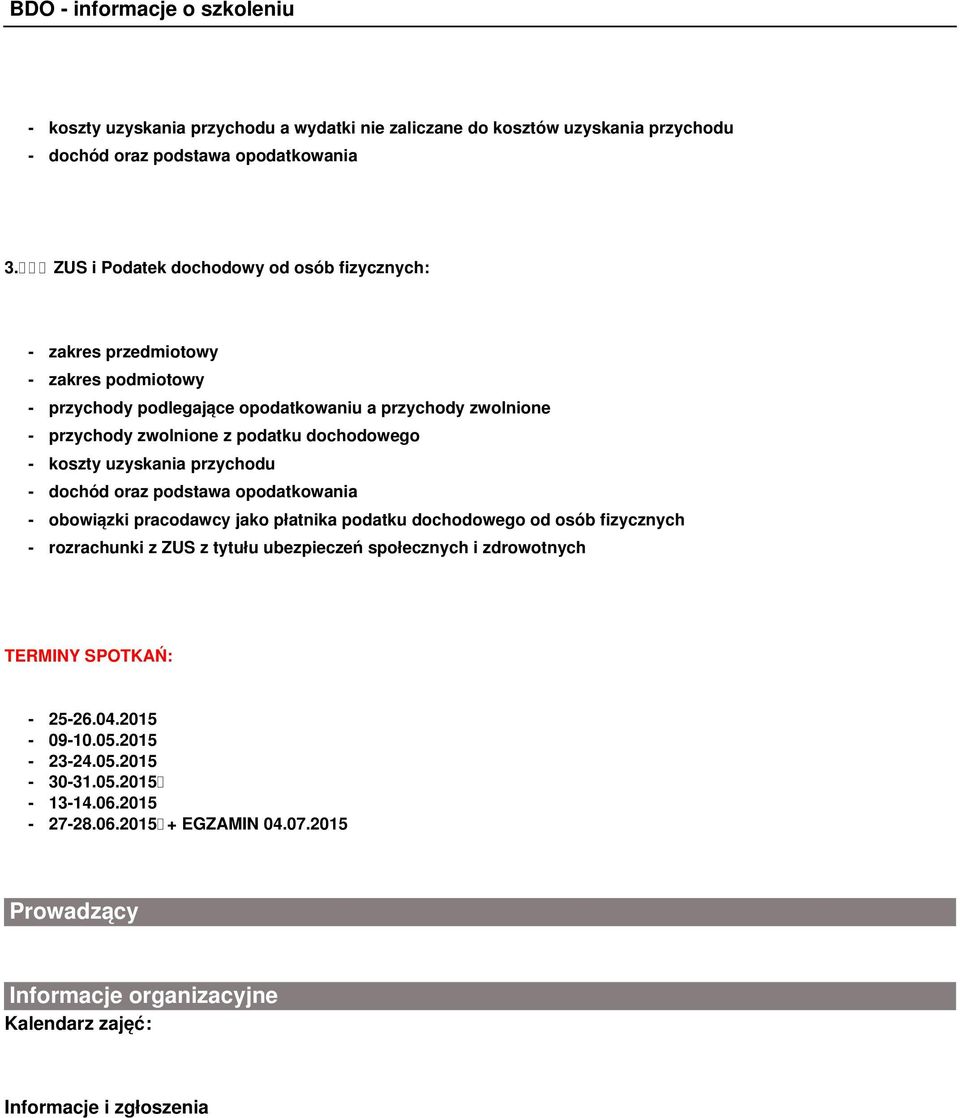 dochodowego - koszty uzyskania przychodu - dochód oraz podstawa opodatkowania - obowiązki pracodawcy jako płatnika podatku dochodowego od osób fizycznych - rozrachunki z ZUS z