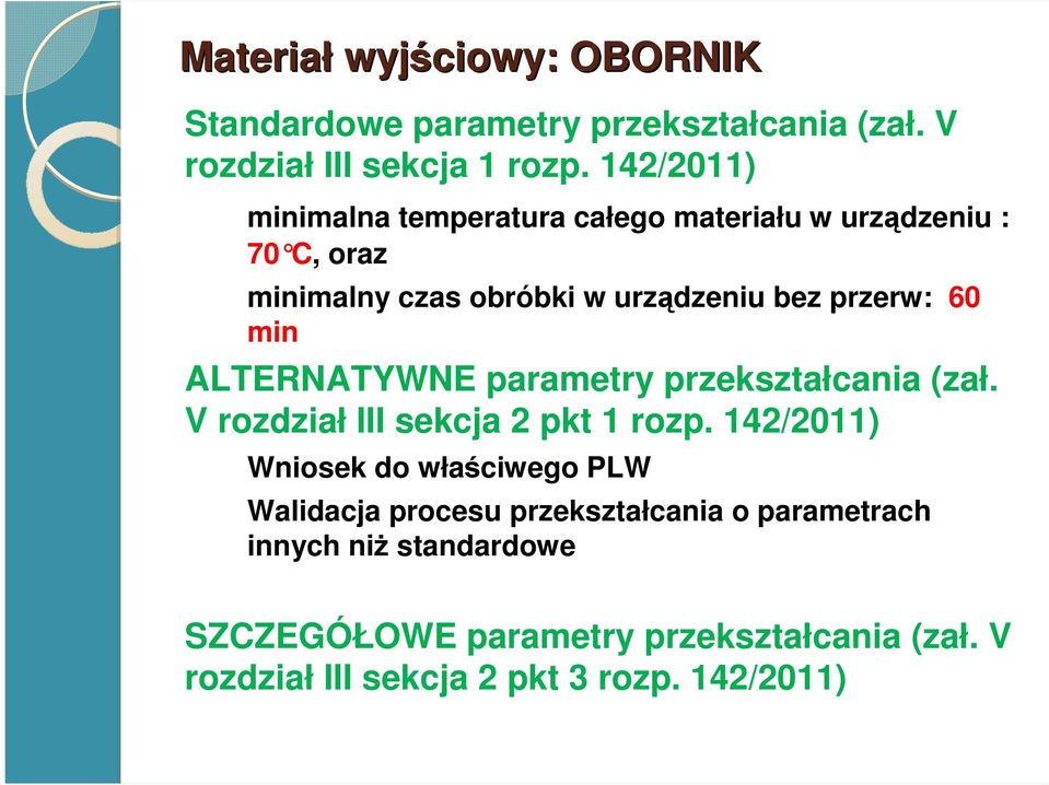 min ALTERNATYWNE parametry przekształcania (zał. V rozdział III sekcja 2 pkt 1 rozp.