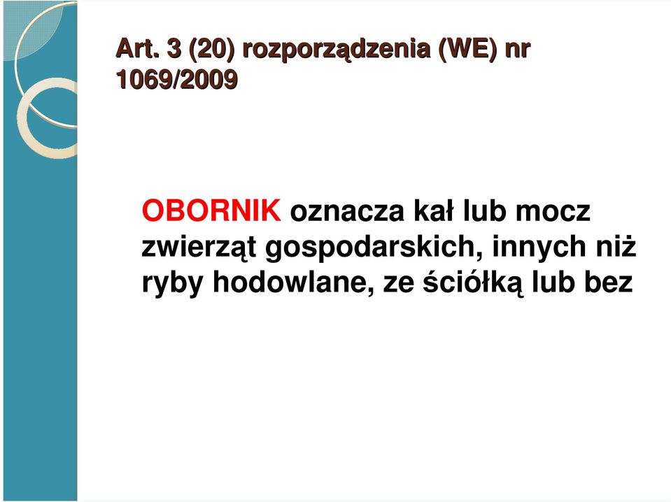 mocz zwierząt gospodarskich, innych