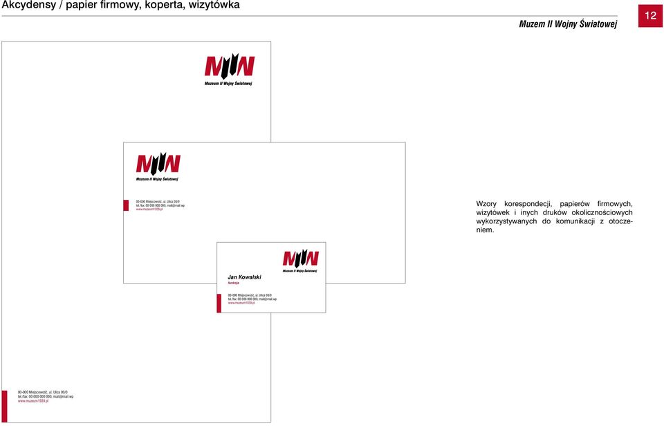 pl Wzory korespondecji, papierów firmowych, wizytówek i inych druków okolicznoêciowych wykorzystywanych do komunikacji