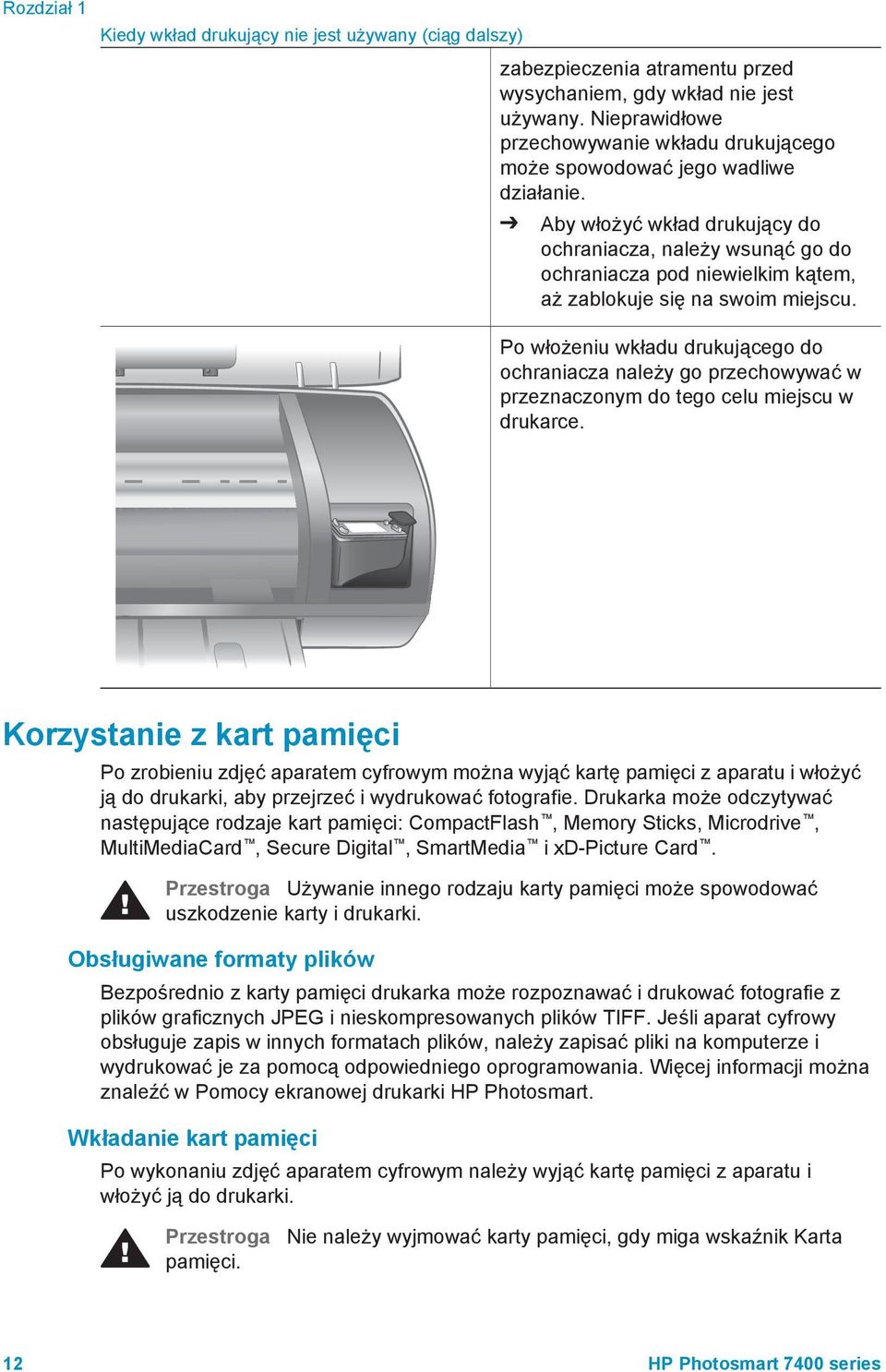 Aby włożyć wkład drukujący do ochraniacza, należy wsunąć go do ochraniacza pod niewielkim kątem, aż zablokuje się na swoim miejscu.