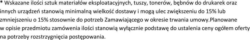 stosownie do potrzeb Zamawiającego w okresie trwania umowy.