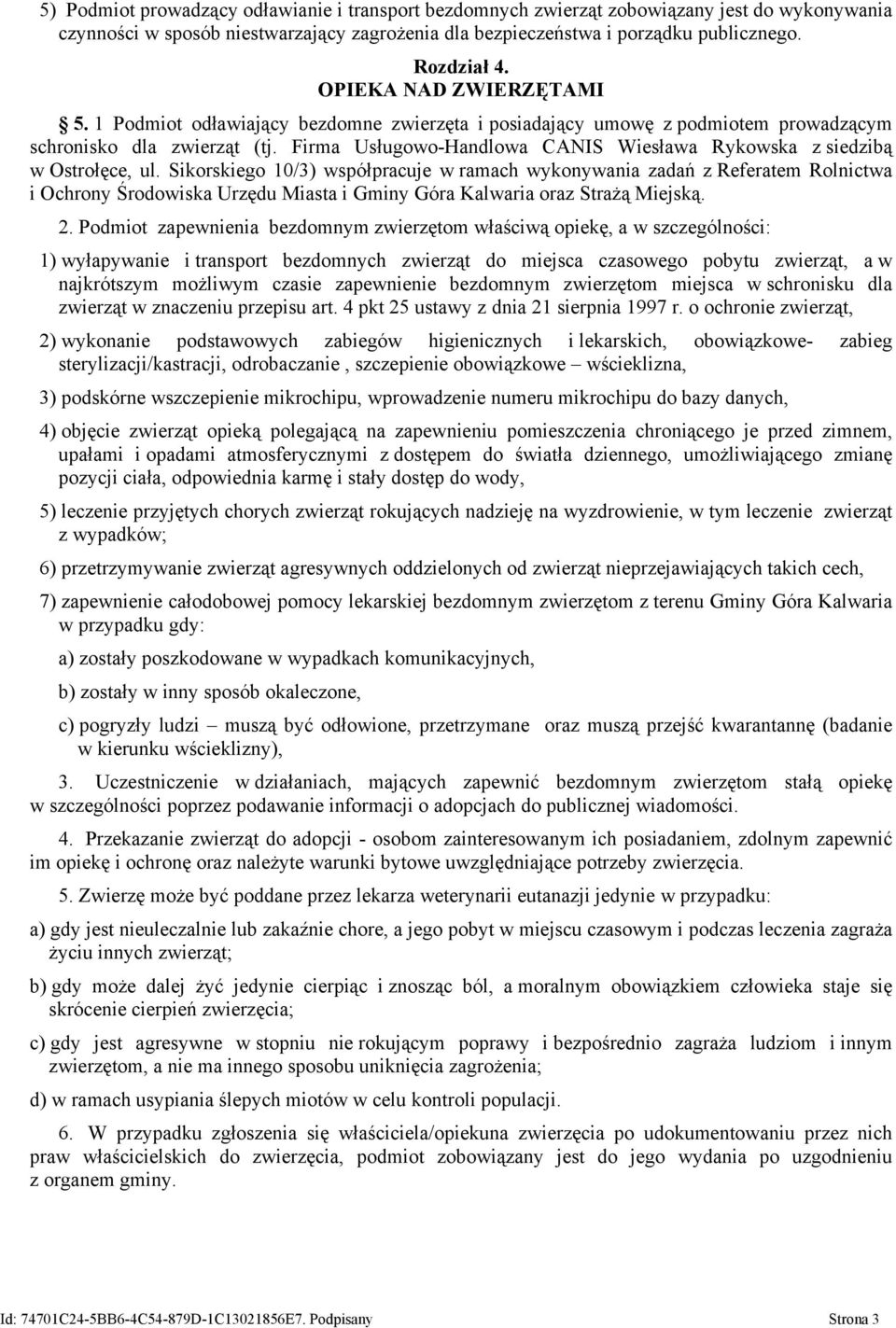 Firma Usługowo-Handlowa CANIS Wiesława Rykowska z siedzibą w Ostrołęce, ul.