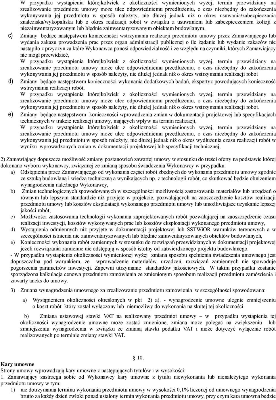 kolizji z niezainwentaryzowanym lub błędnie zainwentaryzowanym obiektem budowlanym.