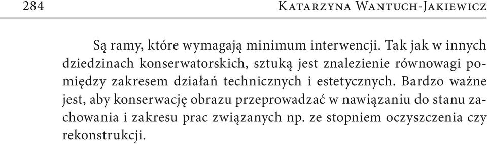 zakresem działań technicznych i estetycznych.