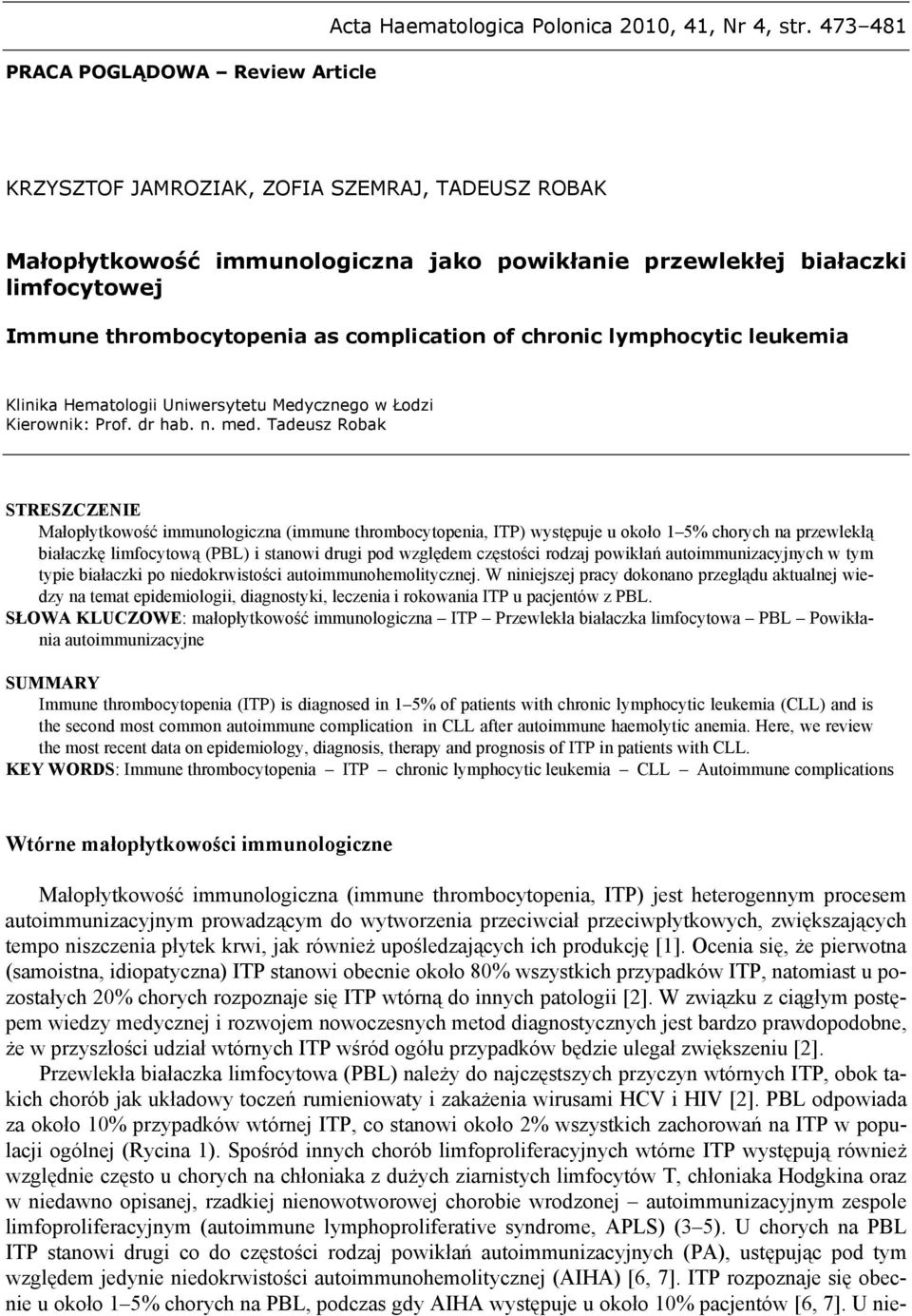 lymphocytic leukemia Klinika Hematologii Uniwersytetu Medycznego w Łodzi Kierownik: Prof. dr hab. n. med.