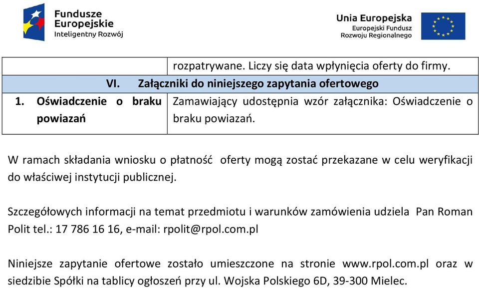 W ramach składania wniosku o płatność oferty mogą zostać przekazane w celu weryfikacji do właściwej instytucji publicznej.