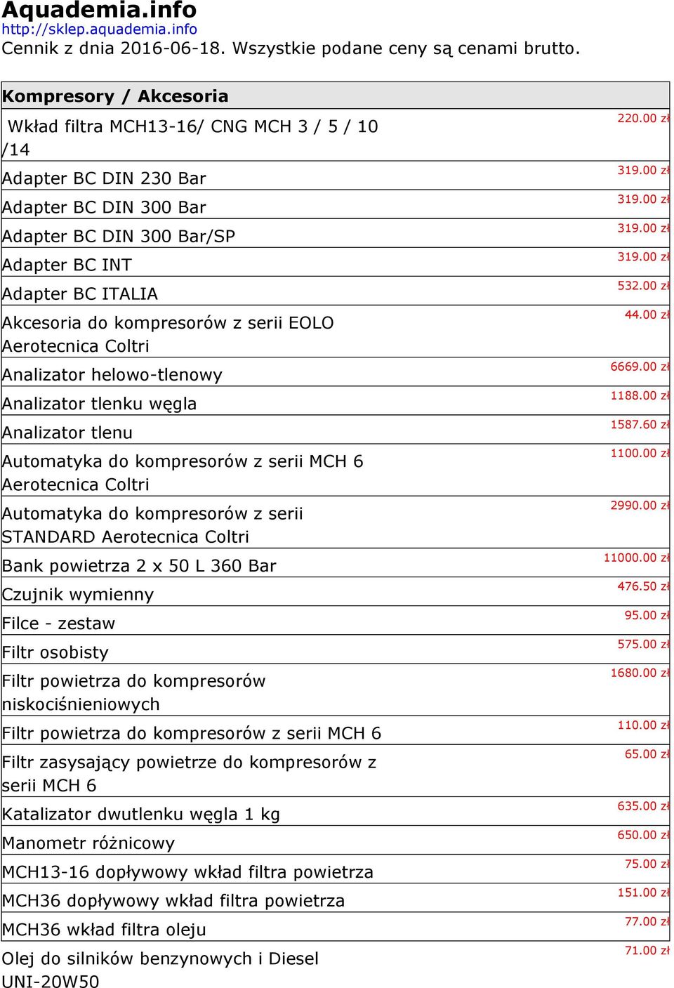 z serii EOLO Aerotecnica Coltri Analizator helowo-tlenowy Analizator tlenku węgla Analizator tlenu Automatyka do kompresorów z serii MCH 6 Aerotecnica Coltri Automatyka do kompresorów z serii