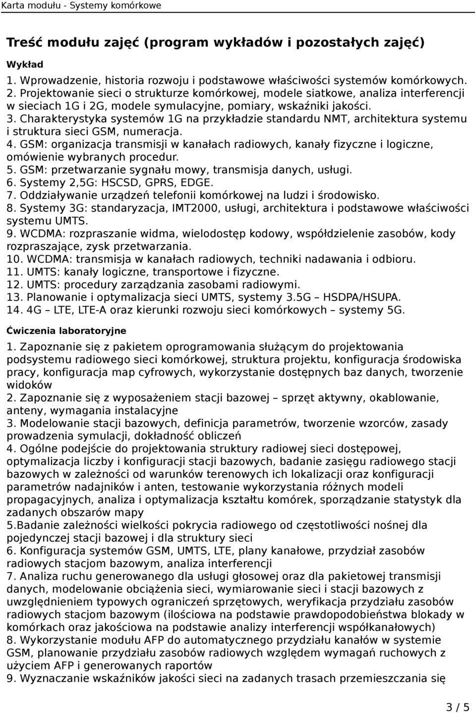 Charakterystyka systemów 1G na przykładzie standardu NMT, architektura systemu i struktura sieci GSM, numeracja. 4.