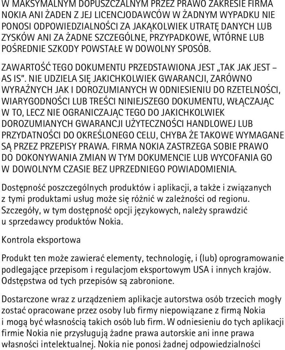 NIE UDZIELA SIÊ JAKICHKOLWIEK GWARANCJI, ZARÓWNO WYRA NYCH JAK I DOROZUMIANYCH W ODNIESIENIU DO RZETELNO CI, WIARYGODNO CI LUB TRE CI NINIEJSZEGO DOKUMENTU, W CZAJ C W TO, LECZ NIE OGRANICZAJ C TEGO