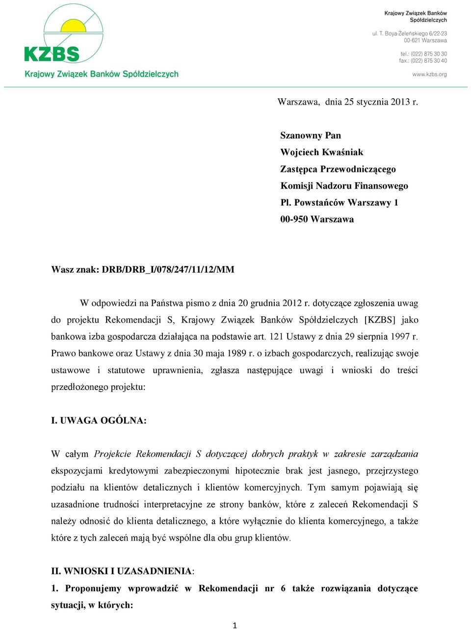 dotyczące zgłoszenia uwag do projektu Rekomendacji S, Krajowy Związek Banków Spółdzielczych [KZBS] jako bankowa izba gospodarcza działająca na podstawie art. 121 Ustawy z dnia 29 sierpnia 1997 r.