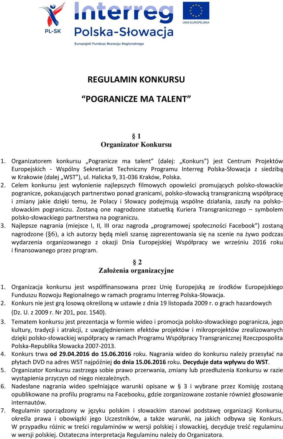 ), ul. Halicka 9, 31-036 Kraków, Polska. 2.