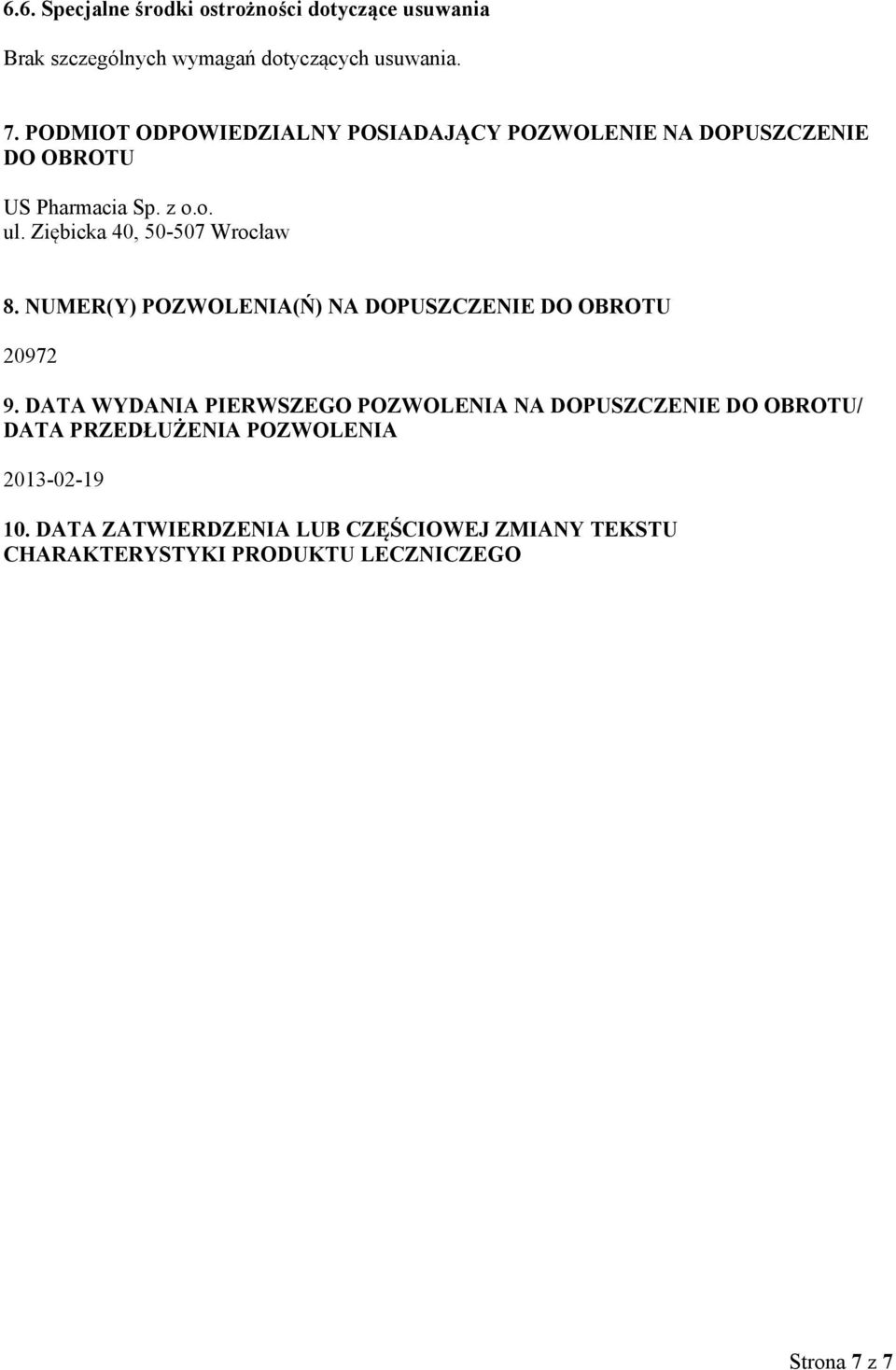 Ziębicka 40, 50-507 Wrocław 8. NUMER(Y) POZWOLENIA(Ń) NA DOPUSZCZENIE DO OBROTU 20972 9.
