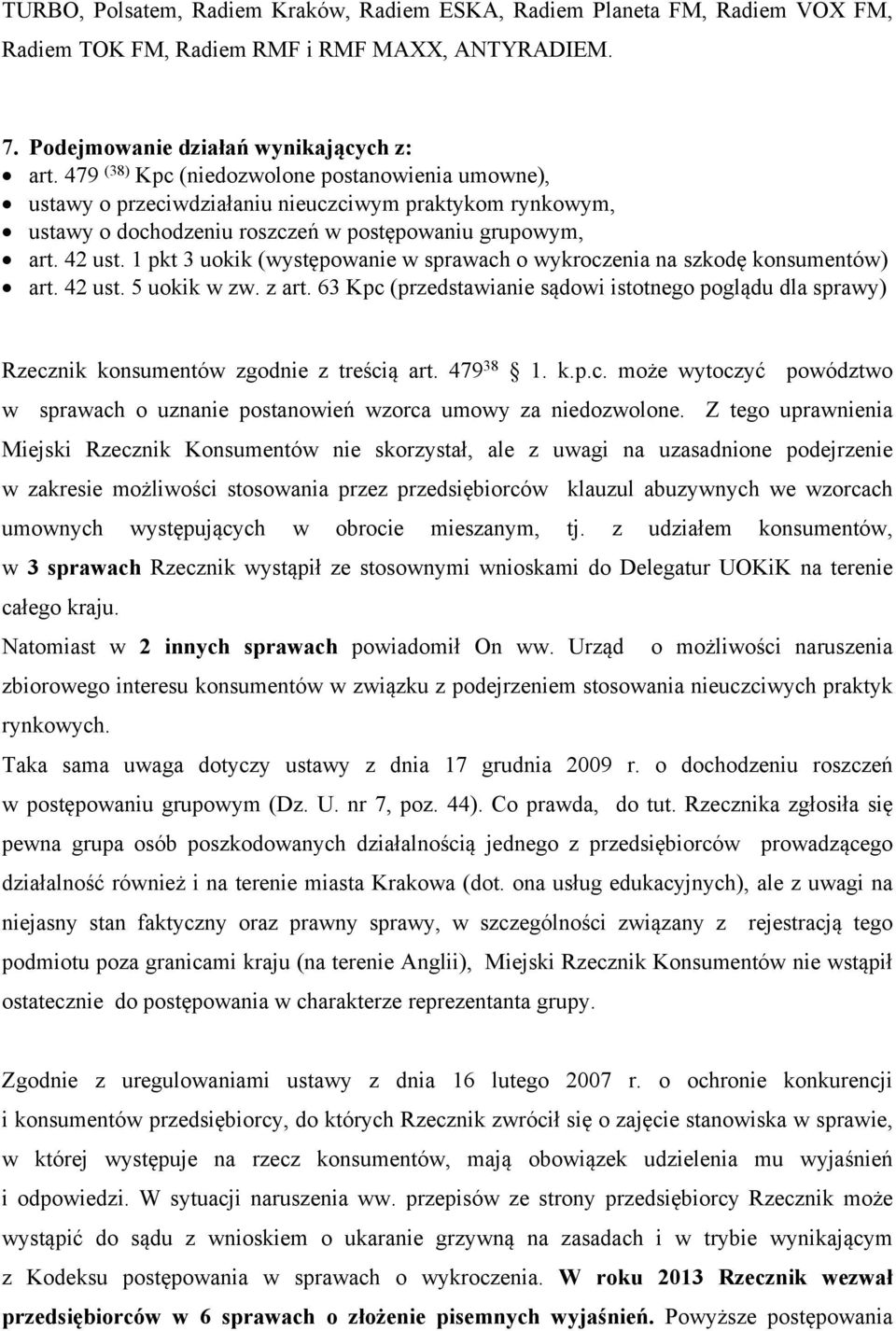 1 pkt 3 uokik (występowanie w sprawach o wykroczenia na szkodę konsumentów) art. 42 ust. 5 uokik w zw. z art.