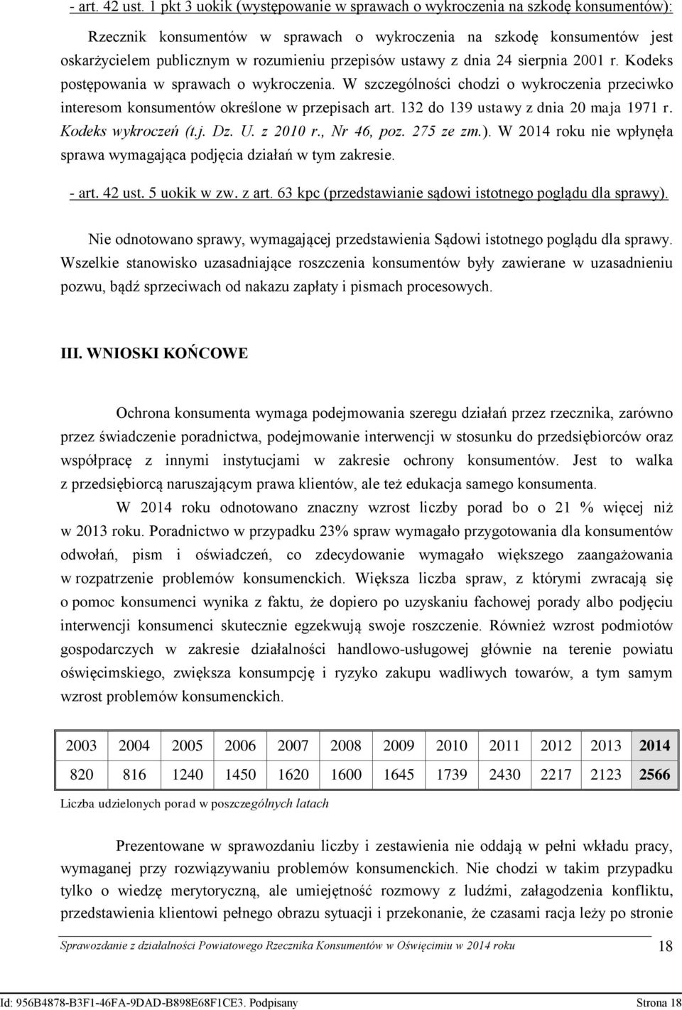 ustawy z dnia 24 sierpnia 2001 r. Kodeks postępowania w sprawach o wykroczenia. W szczególności chodzi o wykroczenia przeciwko interesom konsumentów określone w przepisach art.