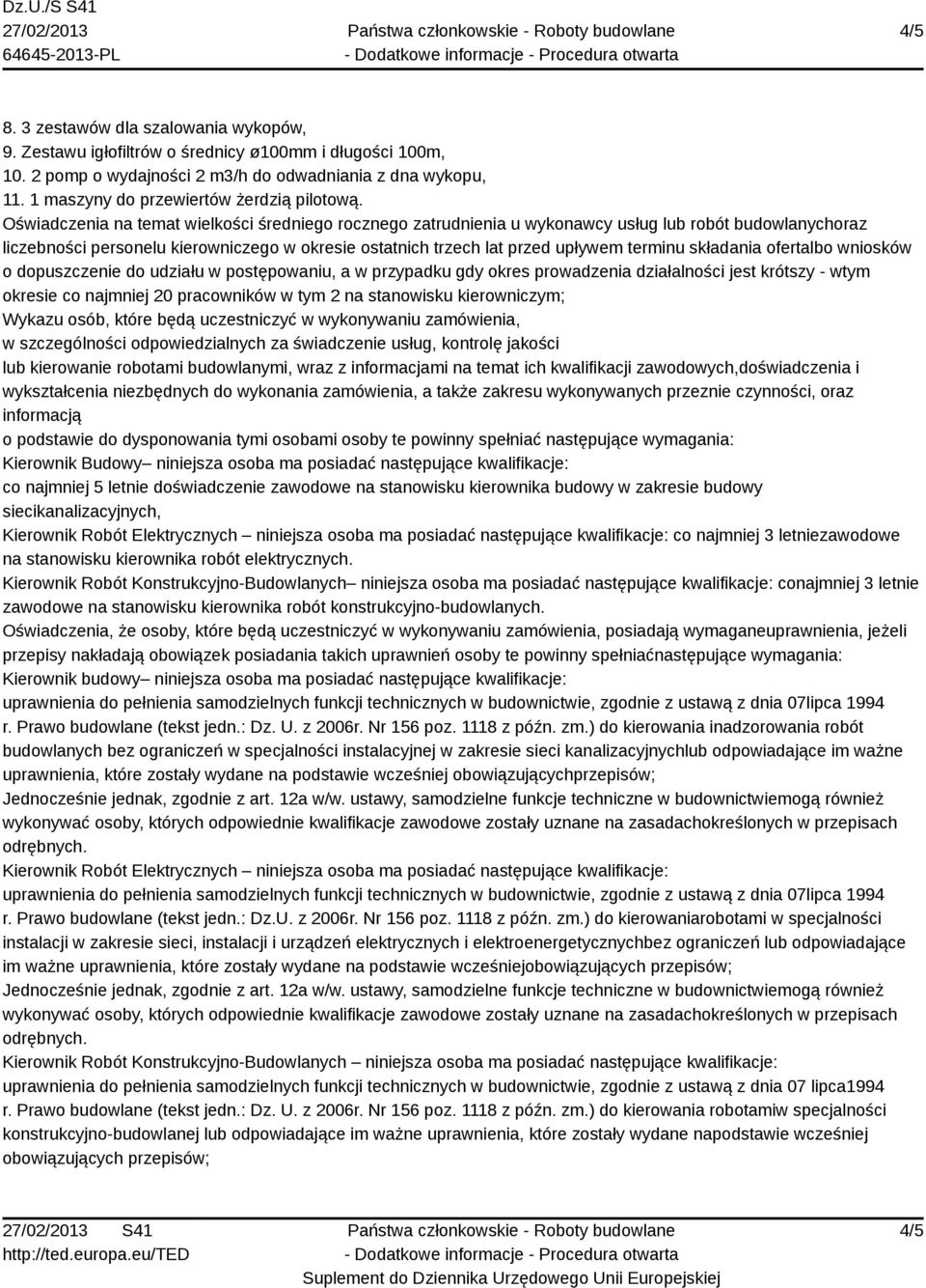 Oświadczenia na temat wielkości średniego rocznego zatrudnienia u wykonawcy usług lub robót budowlanychoraz liczebności personelu kierowniczego w okresie ostatnich trzech lat przed upływem terminu