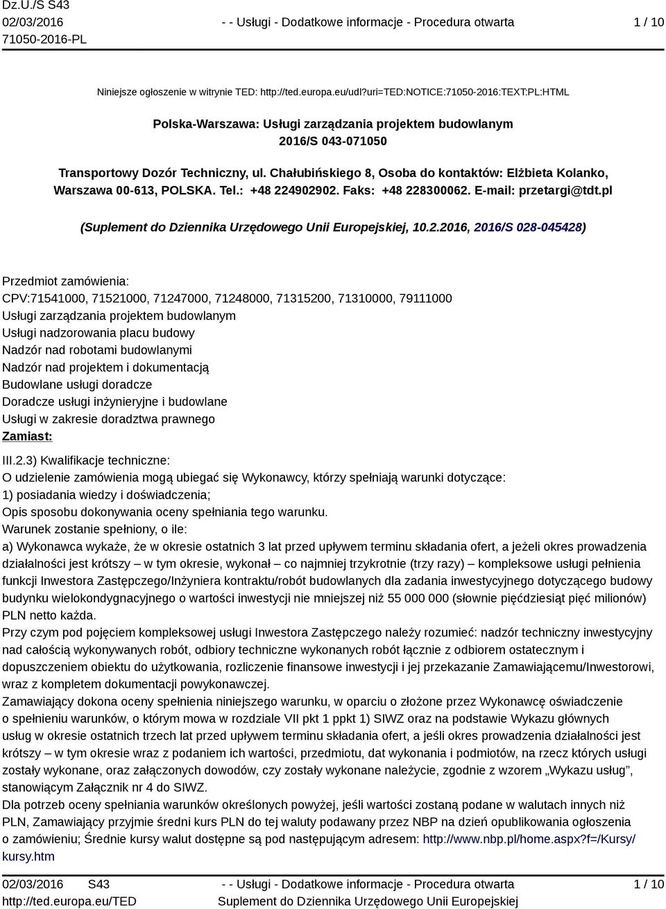 Chałubińskiego 8, Osoba do kontaktów: Elżbieta Kolanko, Warszawa 00-613, POLSKA. Tel.: +48 22