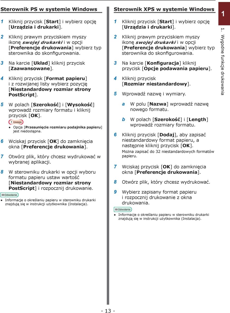 4 Kliknij przycisk [Format papieru] i z rozwijanej listy wybierz pozycję [Niestandardowy rozmiar strony PostScript].