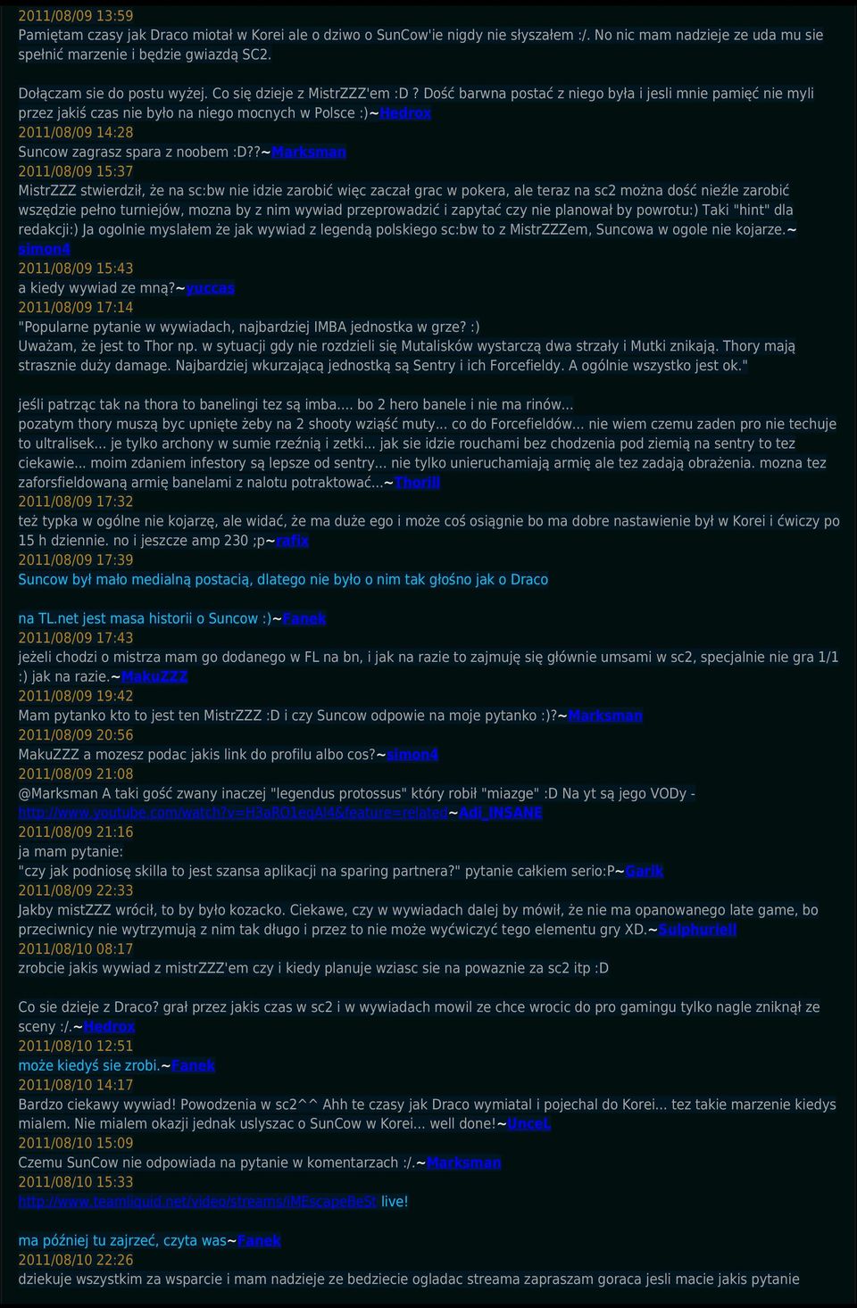 Dość barwna postać z niego była i jesli mnie pamięć nie myli przez jakiś czas nie było na niego mocnych w Polsce :)~Hedrox 2011/08/09 14:28 Suncow zagrasz spara z noobem :D?