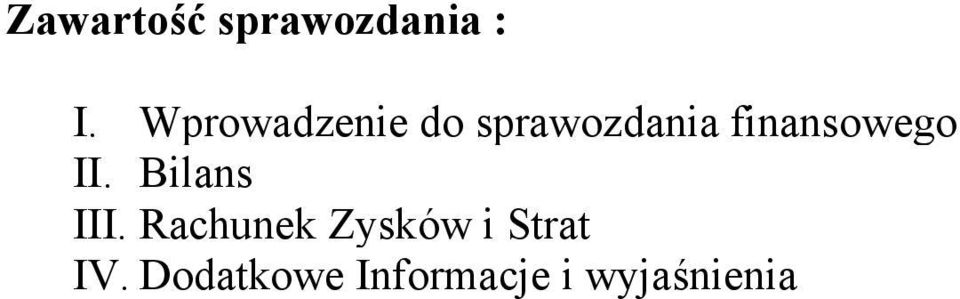 finansowego II. Bilans III.