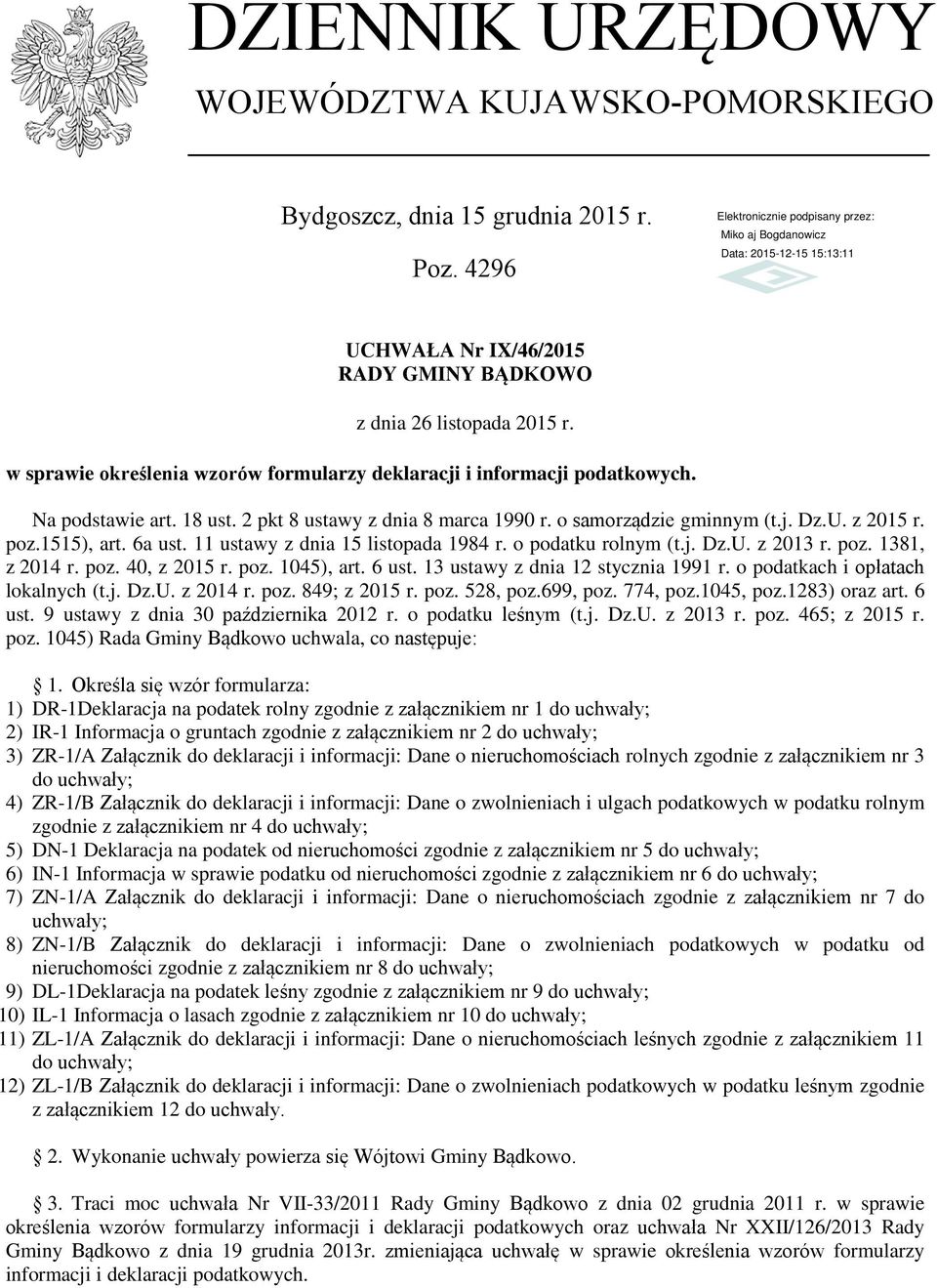 6a ust. 11 ustawy z dnia 15 listopada 1984 r. o podatku rolnym (t.j. Dz.U. z 2013 r. poz. 1381, z 2014 r. poz. 40, z 2015 r. poz. 1045), art. 6 ust. 13 ustawy z dnia 12 stycznia 1991 r.