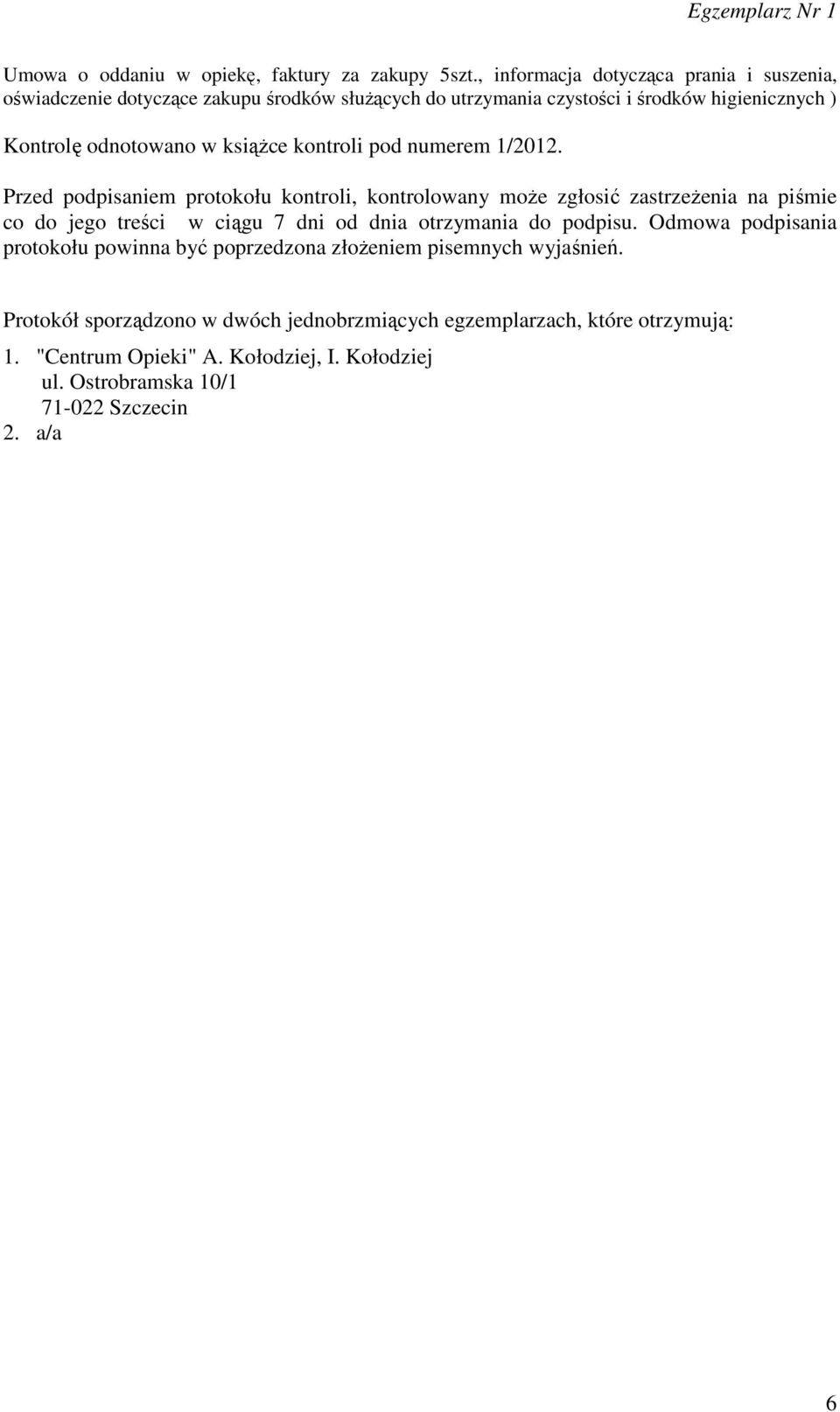 książce kontroli pod numerem 1/2012.