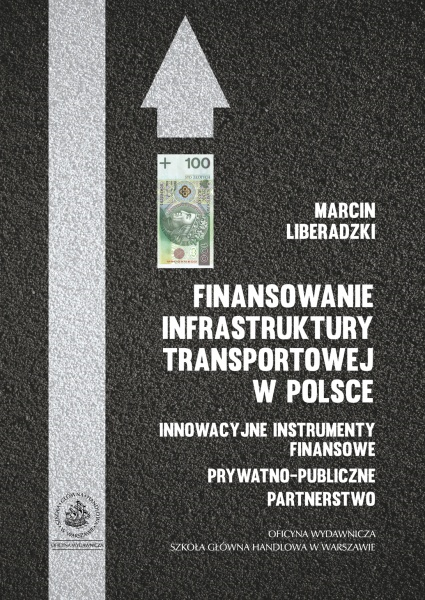 2014 1 M. Liberadzki Finansowanie infrastruktury transportowej w Polsce.