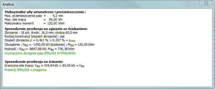 Ono dialogowe Analiza (szczegółowo) Wynii obliczeń W obszarze rami obliczania nośności poziomo obciążonego pala interesuje nas szczególnie przebieg sił wewnętrznyc wzdłuż pala, masymalne