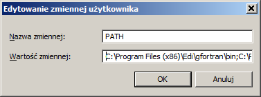 Zmienne środowiskowe Przykładowa zawartość zmiennej PATH (Windows): C:\Program Files (x86)\edi\gfortran\bin;c:\program Files (x86)\microsoft