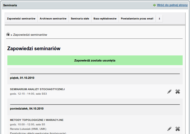 Kliknięcie na przycisk 'X' przy zapowiedzi spowoduje usunięcie seminarium oraz wy świetlenie komunikatu jak na poniższym zrzucie: Aby dodać nową