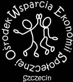 GDZIE NAS SZUKAĆ? OŚRODEK WSPARCIA EKONOMII SPOŁECZNEJ dla regionu szczecińskiego Aktywa Plus Emilia Kowalska ul.