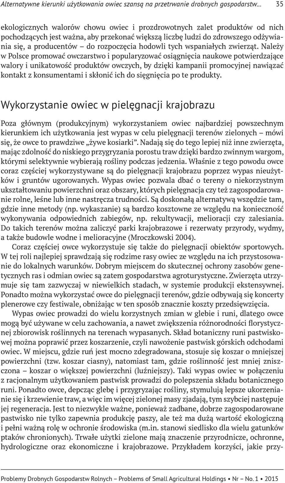 hodowli tych wspaniałych zwierząt.